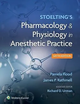 E-Book (epub) Stoelting's Pharmacology &amp; Physiology in Anesthetic Practice von Pamela Flood, James P. Rathmell, Richard D. Urman