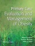 E-Book (epub) Primary Care:Evaluation and Management of Obesity von Robert Kushner