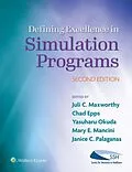 E-Book (epub) Defining Excellence in Simulation Programs von Juli C Maxworthy, Janice C Palaganas, Chad A Epps