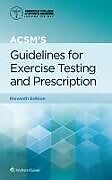 Kartonierter Einband ACSM's Guidelines for Exercise Testing and Prescription von Gary Liguori, American College of Sports Medicine (ACSM)