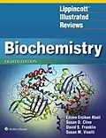 E-Book (epub) Lippincott Illustrated Reviews: Biochemistry von Emine E Abali, Susan D Cline, David S Franklin