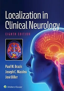 E-Book (epub) Localization in Clinical Neurology von Paul W. Brazis, Joseph C. Masdeu, Jose Biller