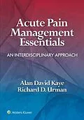 E-Book (epub) Acute Pain Management Essentials von Alan David Kaye, Richard D. Urman