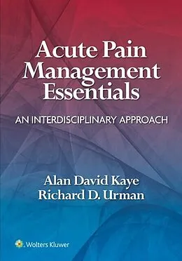 E-Book (epub) Acute Pain Management Essentials von Alan David Kaye, Richard D. Urman