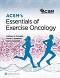 E-Book (epub) ACSM's Essentials of Exercise Oncology von American College of Sports (ACSM) Medicine, Kathryn Schmitz, Anna Campbell