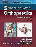 Fester Einband Surgical Exposures in Orthopaedics: The Anatomic Approach von Piet de Boer, Richard Buckley, Hoppenfeld Stanley