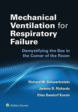 E-Book (epub) Mechanical Ventilation for Respiratory Failure von Richard M. Schwartzstein