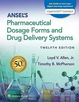 E-Book (epub) Ansel's Pharmaceutical Dosage Forms and Drug Delivery Systems von Loyd V. Allen, Timothy B. McPherson