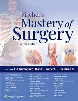 E-Book (epub) Fischer's Mastery of Surgery von E. Christopher Ellison, Jr. Gilbert R. Upchurch