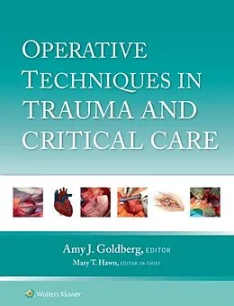 E-Book (epub) Operative Techniques in Trauma and Critical Care von Amy J. Goldberg, Mary T. Hawn