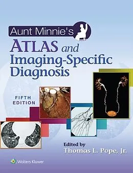 E-Book (epub) Aunt Minnie's Atlas and Imaging-Specific Diagnosis von Thomas L Pope Jr.