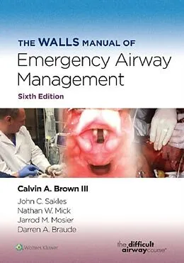 E-Book (epub) Walls Manual of Emergency Airway Management von Calvin A. Brown, John C. Sakles, Nathan W. Mick