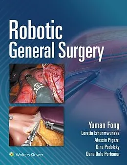 E-Book (epub) Robotic General Surgery von Yuman Fong, Loretta Erhunmwunsee, Alessio Pigazzi