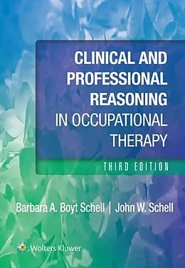 E-Book (epub) Clinical and Professional Reasoning in Occupational Therapy von Barbara Schell, John Schell
