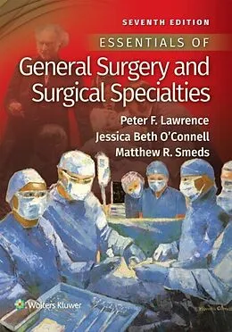 E-Book (epub) Essentials of General Surgery and Surgical Specialties von Peter F. Lawrence, Jessica B. O'Connell, Matthew R. Smeds