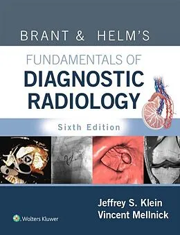 E-Book (epub) Brant &amp; Helm's Fundamentals of Diagnostic Radiology von Jeffrey Klein, Vincent Mellnick