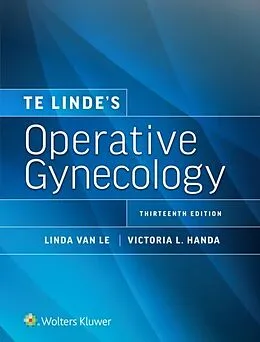 E-Book (epub) Te Linde's Operative Gynecology von Linda Van Le, Victoria L. Handa