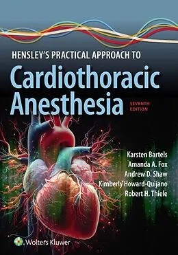 E-Book (epub) Hensley's Practical Approach to Cardiothoracic Anesthesia von Karsten Bartels, Amanda A. Fox, Andrew D. Shaw