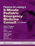 E-Book (epub) Fleisher &amp; Ludwig's 5-Minute Pediatric Emergency Medicine Consult von Robert J. Hoffman, Vincent J. Wang, Tien Vu