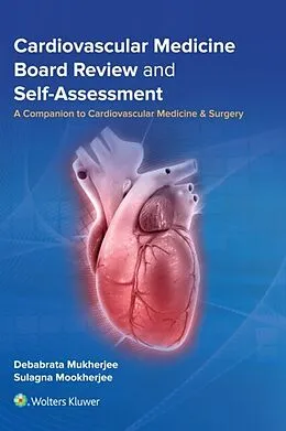 E-Book (epub) Cardiovascular Medicine Board Review and Self-Assessment von Debabrata Mukherjee, Sulagna Mookherjee