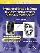 Couverture cartonnée Primer on the Metabolic Bone Diseases and Disorders of Mineral Metabolism de John P. Bilezikian