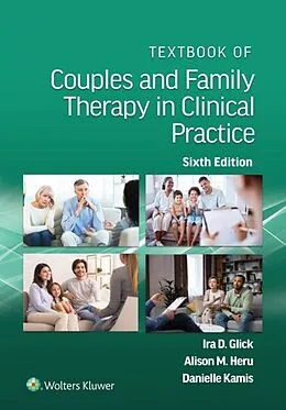 E-Book (epub) Textbook of Couples and Family Therapy in Clinical Practice von Ira D. Glick, Alison M. Heru, Danielle Kamis
