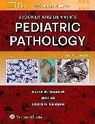 Fester Einband Stocker and Dehner's Pediatric Pathology von ALIYA NOOR HUSAIN, LOUIS P. DEHNER, Mai He
