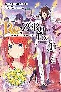 Kartonierter Einband Re:ZERO -Starting Life in Another World- Ex, Vol. 3 (light novel) von Otsuka Shinichirou, Nagatsuki Tappei