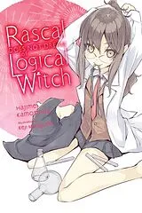 Broschiert Rascal Does Not Dream of Logical Witch von Andrew Cunningham, Hajime Kamoshida, Keji Mizoguchi