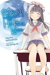 Kartonierter Einband Rascal Does Not Dream of His First Love (light novel) von Andrew Cunningham, Hajime Kamoshida, Keji Mizoguchi