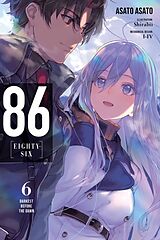 Kartonierter Einband 86--EIGHTY-SIX, Vol. 6 (light novel) von Asato Asato, Roman Lempert, Shirabii Shirabii
