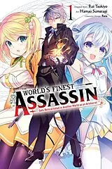 Kartonierter Einband The World's Finest Assassin Gets Reincarnated in Another World as an Aristocrat, Vol. 1 (manga) von Hamao Sumeragi, Luke Hutton, Reia Reia