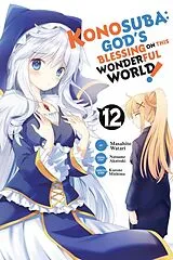 Kartonierter Einband Konosuba: God's Blessing on This Wonderful World!, Vol. 12 (manga) von Kevin Steinbach, Watari Masahito, Akatsuki Natsume