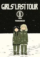 Kartonierter Einband Girls' Last Tour, Vol. 6 von Haley Amanda, Tsukumizu Tsukumizu