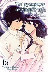Kartonierter Einband The Irregular at Magic High School, Vol. 16 (light novel) von Ishida Kana, Sato Tsutomu