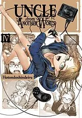 Kartonierter Einband Uncle from Another World, Vol. 4 von Christina Rose, Hotondoshindeiru Hotondoshindeiru, Phil Christie