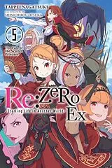 Kartonierter Einband Re:ZERO -Starting Life in Another World- Ex, Vol. 5 (light novel) von Kevin Steinbach, Otsuka Shinichirou, Nagatsuki Tappei