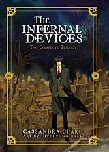 Fester Einband The Infernal Devices: The Complete Trilogy von Clare Cassandra, Hyekyung Baek