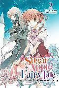 Couverture cartonnée Sugar Apple Fairy Tale, Vol. 2 (light novel) de Miri Mikawa