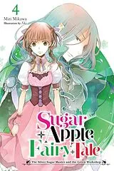 Kartonierter Einband (Kt) Sugar Apple Fairy Tale, Vol. 4 (light novel) von Aki Aki, Miri Mikawa, Nicole Wilder
