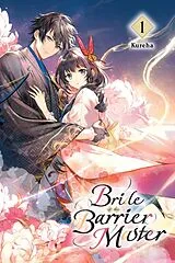 Kartonierter Einband (Kt) Bride of the Barrier Master, Vol. 1 von Kureha Kureha, Linda Liu
