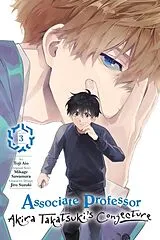 Kartonierter Einband Associate Professor Akira Takatsuki's Conjecture, Vol. 3 (manga) von Katelyn Smith, Mikage Sawamura, Toji Aio