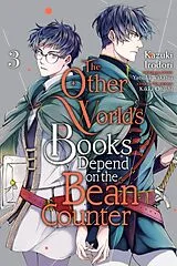 Kartonierter Einband The Other World's Books Depend on the Bean Counter, Vol. 3 von Emma Schumacker, Kazuki Irodori, Kikka Ohashi