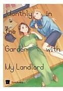 Couverture cartonnée Monthly in the Garden with My Landlord, Vol. 1 de Yodokawa