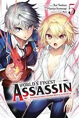 Kartonierter Einband The World's Finest Assassin Gets Reincarnated in Another World as an Aristocrat, Vol. 5 (manga) von Hamao Sumeragi, Luke Hutton, Reia Reia