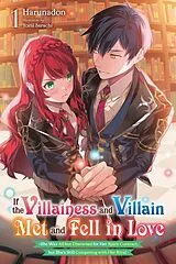Kartonierter Einband If the Villainess and Villain Met and Fell in Love, Vol. 1 (light novel) von Harunadon Harunadon, Winifred Bird, Sarachi Yomi