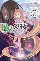 Kartonierter Einband Re:ZERO -Starting Life in Another World-, Vol. 25 (light novel) von Otsuka Shinichirou, Nagatsuki Tappei