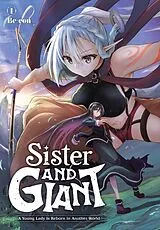Kartonierter Einband Sister and Giant: A Young Lady Is Reborn in Another World, Vol. 1 von Be-con, Brandon Brandon, John Neal