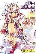 Kartonierter Einband No Game No Life, Vol. 10 (light novel) von Yuu Kamiya