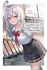 Kartonierter Einband (Kt) Alya Sometimes Hides Her Feelings in Russian, Vol. 5 von Matthew Rutsohn, Momoco Momoco, Sunsunsun